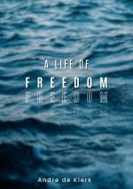A Life of Freedom